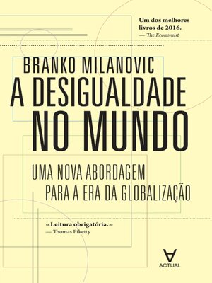 cover image of A Desigualdade no Mundo--Uma Nova Abordagem para a Era da Globalização